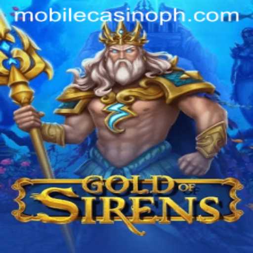 Discover the Fascinating World of GoldofSirens in the Mobile Casino Arena