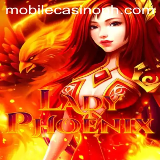 Unveiling LadyPhoenix: A New Era in Mobile Casino Gaming