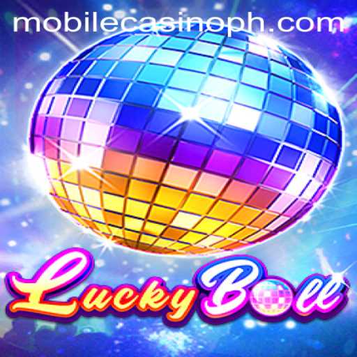 LuckyBall: The Ultimate Mobile Casino Experience