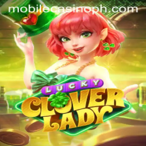 Discover the Thrills of LuckyCloverLady in the Mobile Casino World