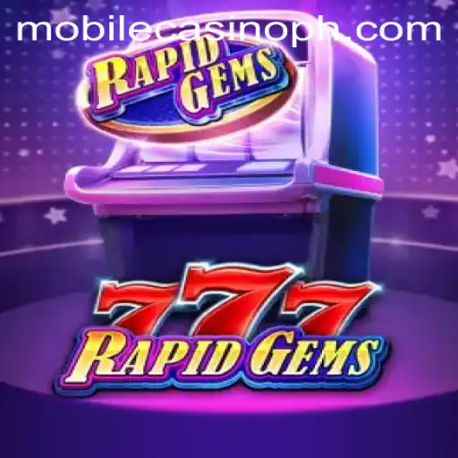 RapidGems777: Your Ultimate Mobile Casino Experience