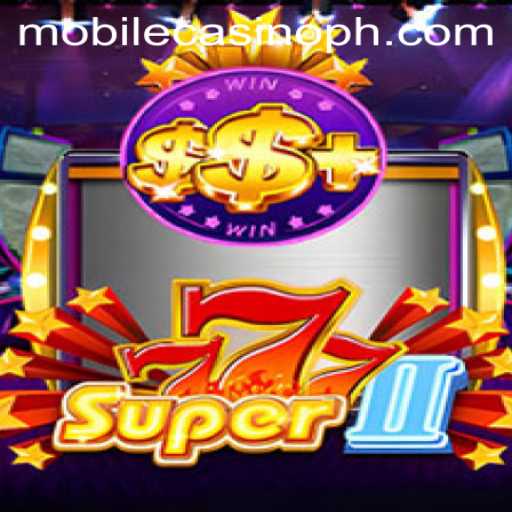 Experience the Thrill of Super777II: A Top Mobile Casino Game
