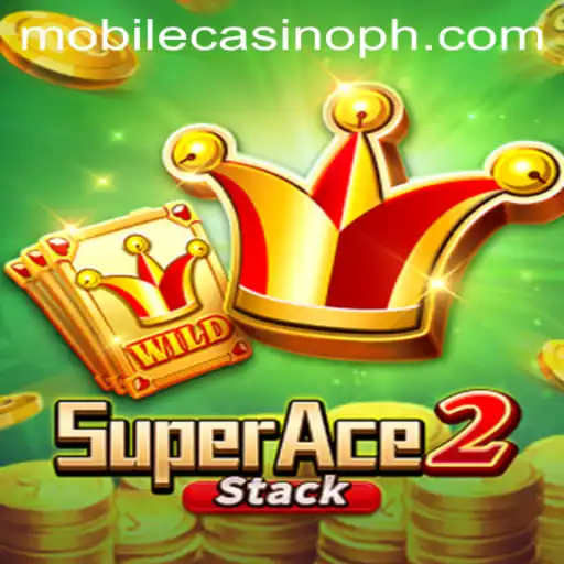Discover the Thrills of SuperAce2: The Ultimate Mobile Casino Experience