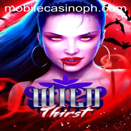 Exploring WildThirst: A Thrilling Mobile Casino Adventure
